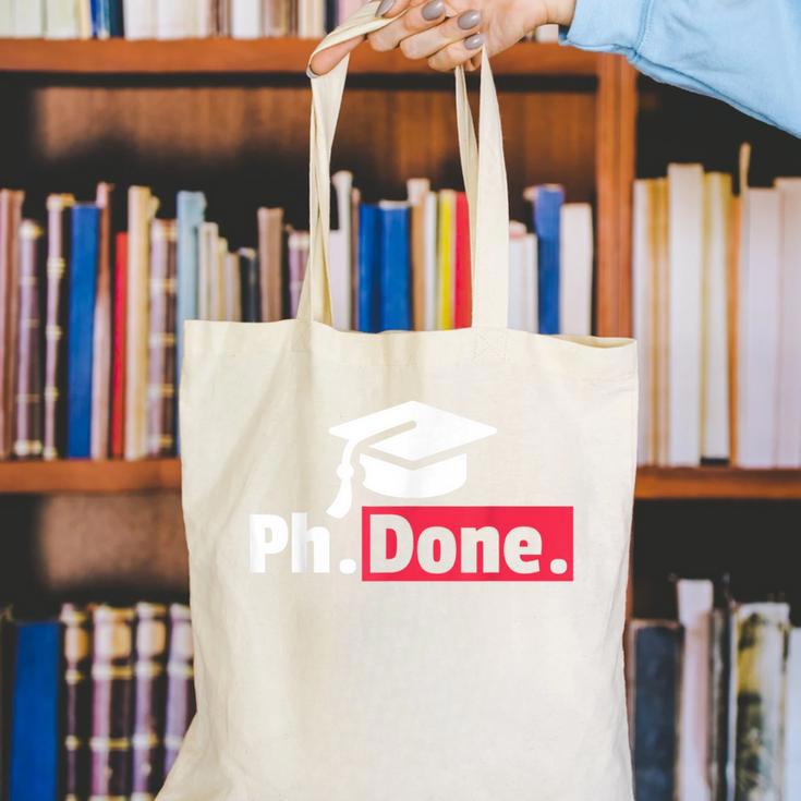 PhD GraduationShirt PhDone Tee For Graduates Canvas Tote Bag