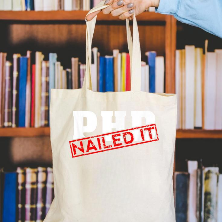 PHD Nailed It Graduation Doctorate Graduate Canvas Tote Bag