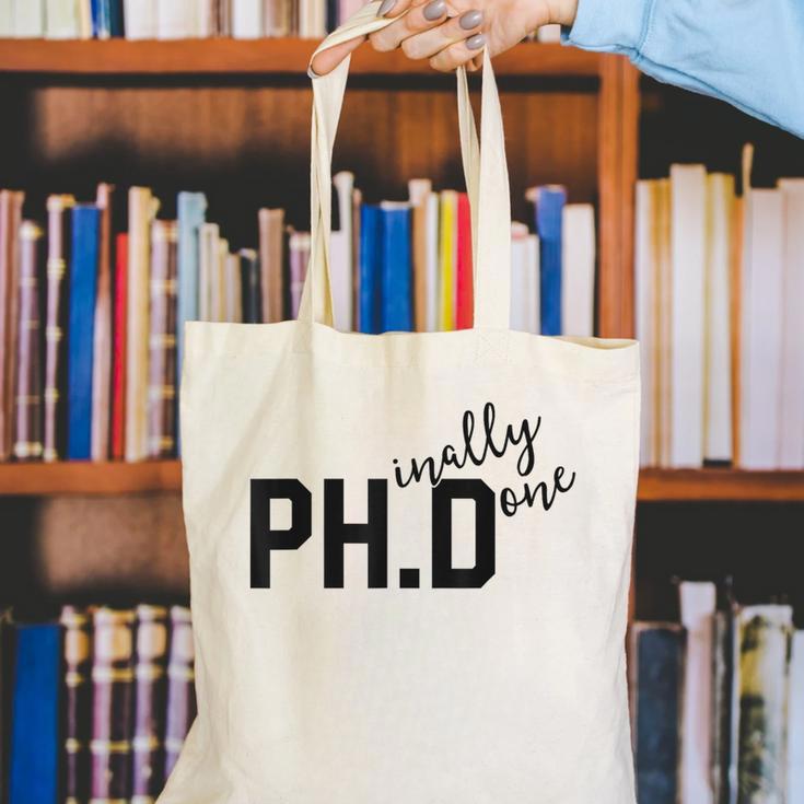 PhD Shirt Phinally Finally Done Graduation Her Canvas Tote Bag