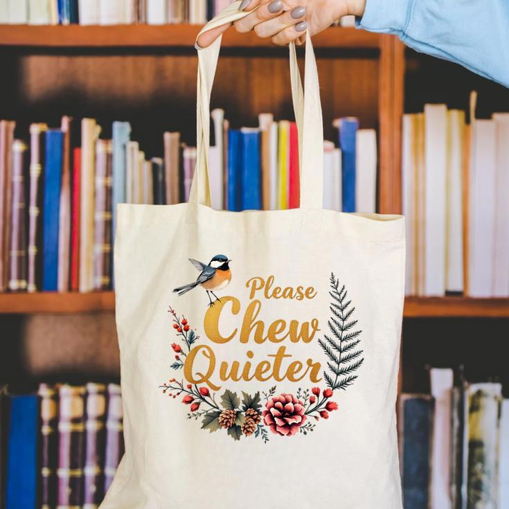 Please Chew Quieter Sarcastic Introvert Humor Canvas Tote Bag Please Chew Quieter Sarcastic Introvert Humor Canvas Tote Bag