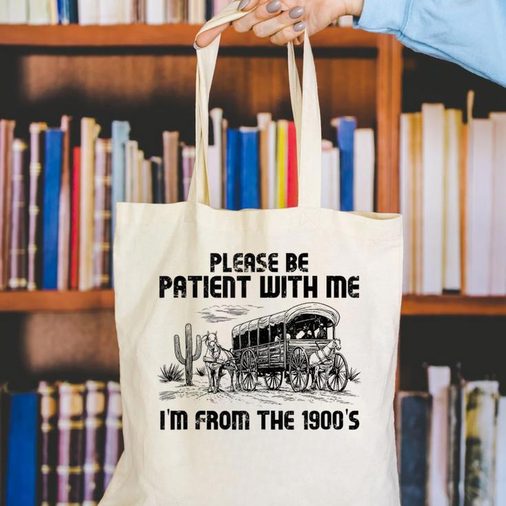 Please Patience I'm From The 1900s Vintage Western Canvas Tote Bag