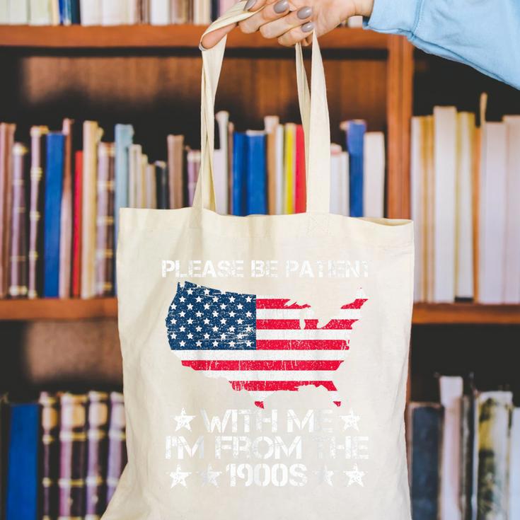 Please Be Patient With Me I'm From The 1900s American Flag Canvas Tote Bag Please Be Patient With Me I'm From The 1900s American Flag Canvas Tote Bag