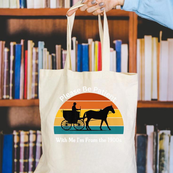 Please Be Patient With Me I'm From The 1900s Apparel Premium Canvas Tote Bag Please Be Patient With Me I'm From The 1900s Apparel Premium Canvas Tote Bag