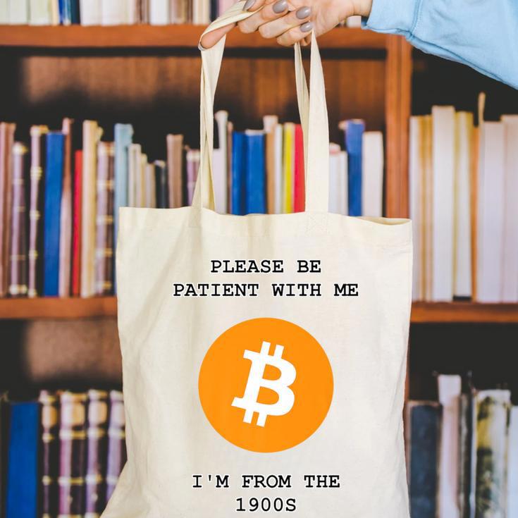 Please Be Patient With Me I'm From The 1900s Bitcoin Premium Canvas Tote Bag Please Be Patient With Me I'm From The 1900s Bitcoin Premium Canvas Tote Bag