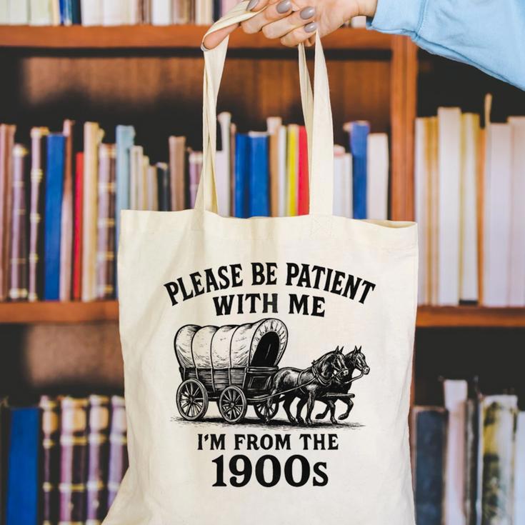 Please Be Patient With Me I'm From The 1900s Boomer Premium Tri-Blend Canvas Tote Bag Please Be Patient With Me I'm From The 1900s Boomer Premium Tri-Blend Canvas Tote Bag