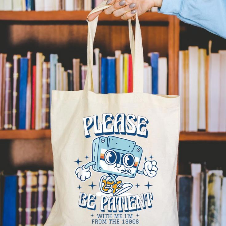 Please Be Patient With Me I'm From The 1900s Cassette Retro Canvas Tote Bag
