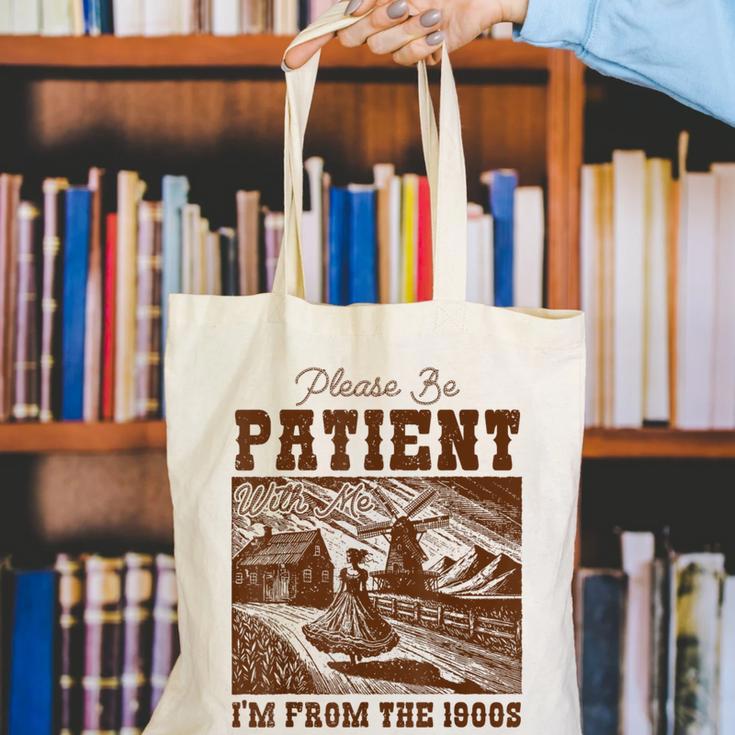 Please Be Patient With Me I'm From The 1900s Country Girl Canvas Tote Bag Please Be Patient With Me I'm From The 1900s Country Girl Canvas Tote Bag