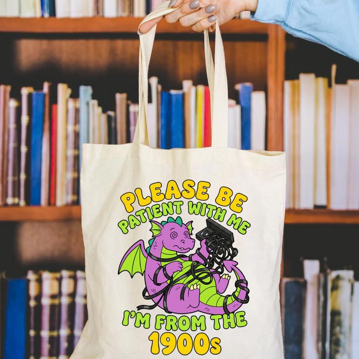Please Be Patient I'm From The 1900s Dragon Men Women Canvas Tote Bag Please Be Patient I'm From The 1900s Dragon Men Women Canvas Tote Bag