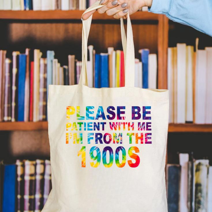Please Be Be Patient With Me I'm From The 1900s Hippie Canvas Tote Bag