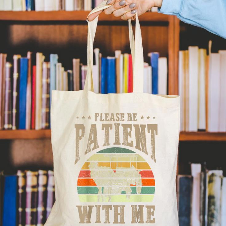 Please Be Patient With Me I'm From The 1900s Horse Canvas Tote Bag