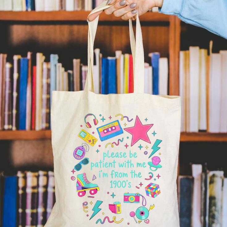 Please Be Patient With Me I'm From The 1900s Humor Saying Canvas Tote Bag Please Be Patient With Me I'm From The 1900s Humor Saying Canvas Tote Bag