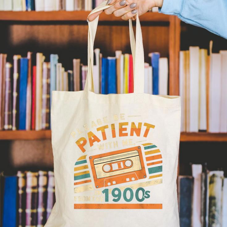 Please Be Patient With Me I'm From The 1900s Meme Tee Canvas Tote Bag Please Be Patient With Me I'm From The 1900s Meme Tee Canvas Tote Bag