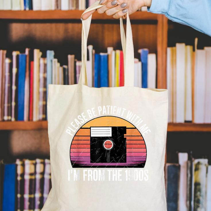 Please Be Patient With Me I'm From The 1900s PC Floppy Disk Canvas Tote Bag