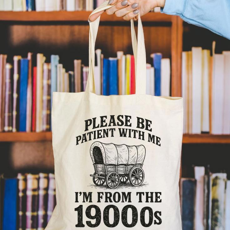 Please Be Patient I'm From The 1900s Premium Tri-Blend Canvas Tote Bag