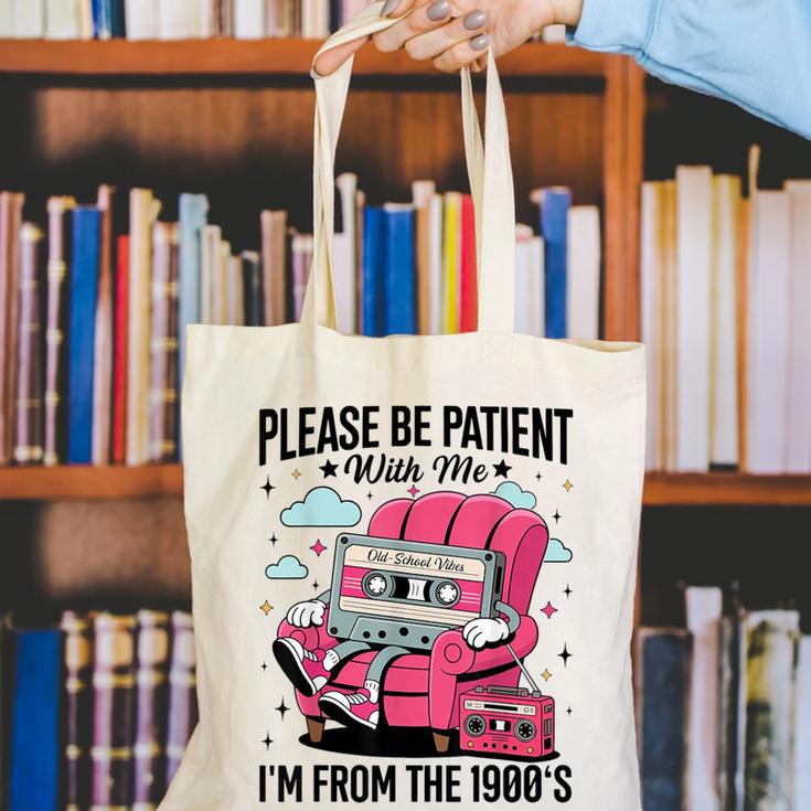 Please Be Patient I'm From The 1900s Retro Cassette Canvas Tote Bag