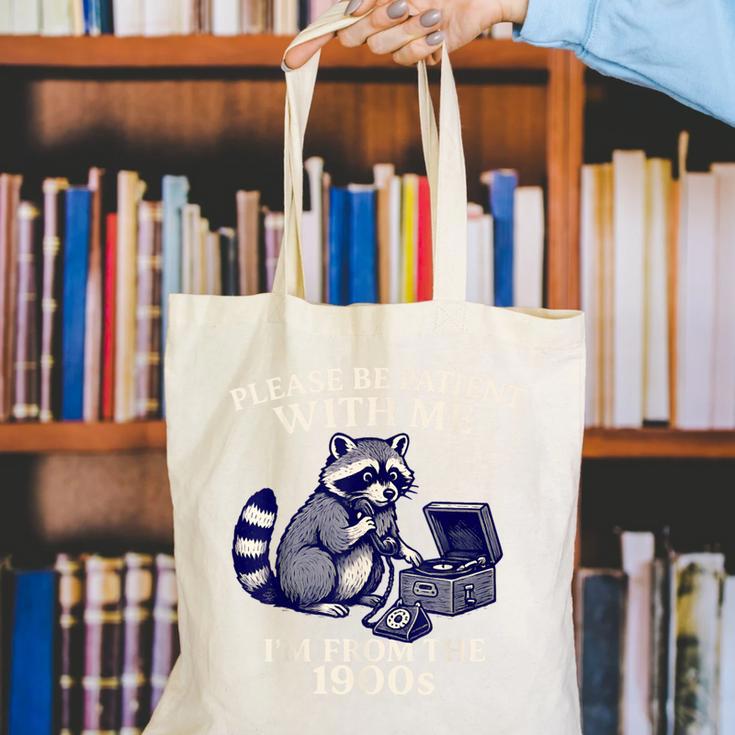 Please Be Patient I'm From The 1900s Retro Raccoon Saying Canvas Tote Bag