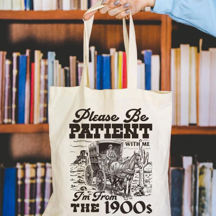 Please Be Patient I'm From The 1900s Retro Vintage Theme Canvas Tote Bag