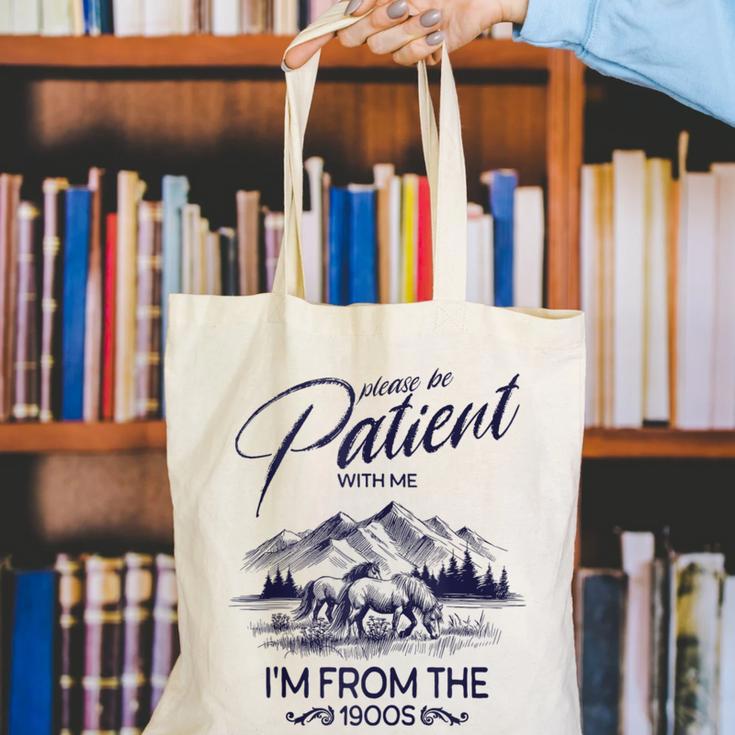 Please Be Patient With Me I'm From The 1900s Rustic Western Canvas Tote Bag Please Be Patient With Me I'm From The 1900s Rustic Western Canvas Tote Bag