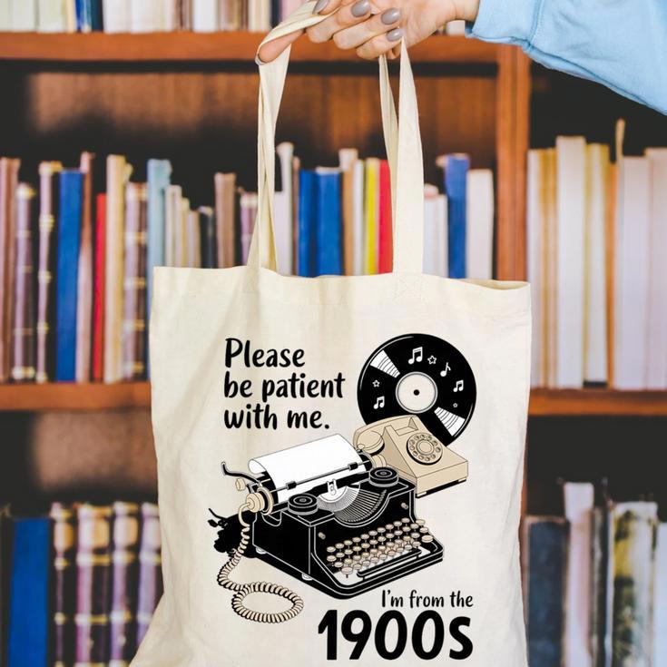 Please Be Patient I'm From The 1900s Sarcastic Joke Premium Tri-Blend Canvas Tote Bag