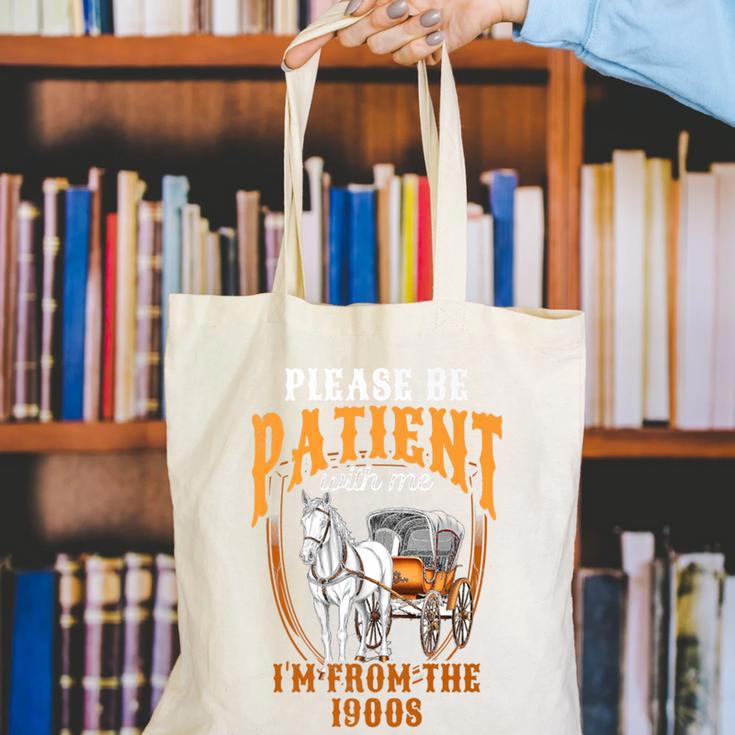 Please Be Patient With Me I'm From The 1900s Vintage Lover Premium Canvas Tote Bag Please Be Patient With Me I'm From The 1900s Vintage Lover Premium Canvas Tote Bag