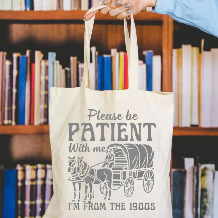 Please Be Patient With Me I'm From The 1900s Vintage 1900s Premium Tri-Blend Canvas Tote Bag Please Be Patient With Me I'm From The 1900s Vintage 1900s Premium Tri-Blend Canvas Tote Bag