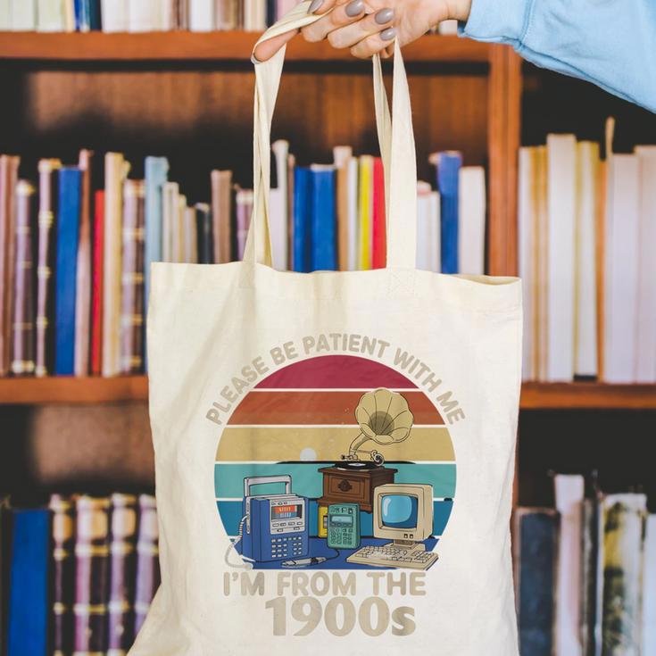 Please Be Patient With Me I'm From The 1900s Vintage Sarcasm Canvas Tote Bag Please Be Patient With Me I'm From The 1900s Vintage Sarcasm Canvas Tote Bag