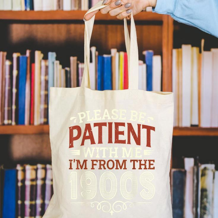 Please Be Patient With Me I'm From The 1900s Vintage Style Canvas Tote Bag