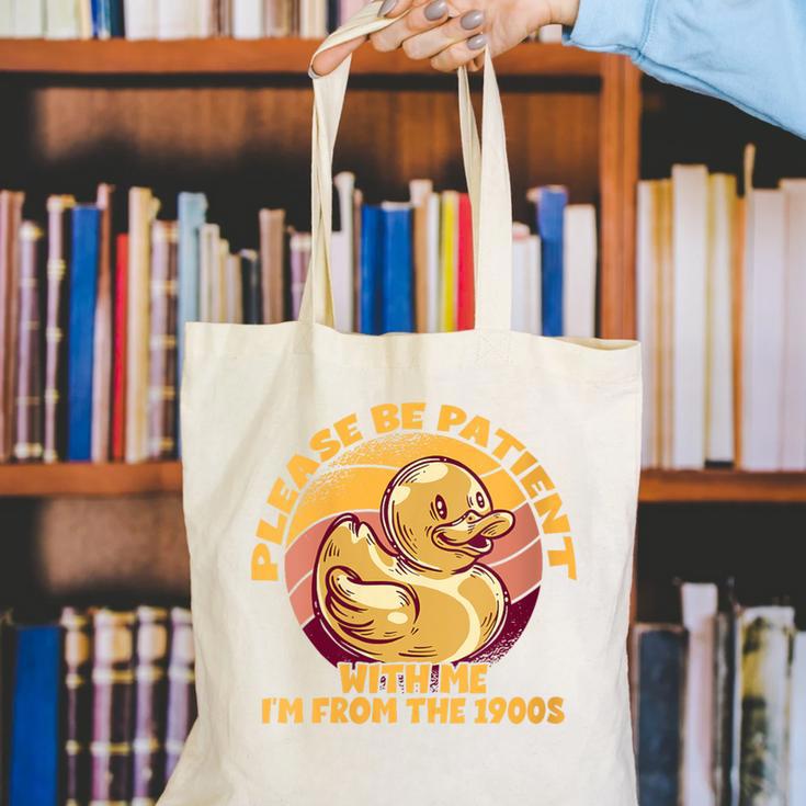 Please Be Patient I'm From The 1900s Vintage Toy Duck Canvas Tote Bag