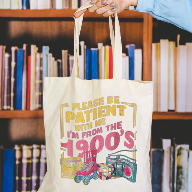 Please Be Patient With Me I'm From The 1900s Vintage Trendy Canvas Tote Bag