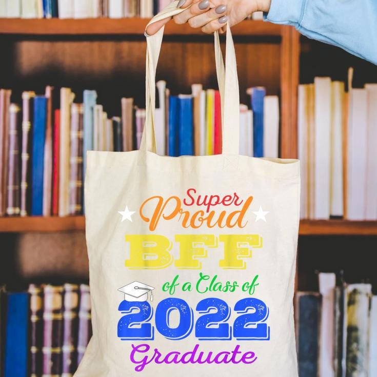 Proud Bff Of 2022 Graduate Class 2022 Graduation Family Canvas Tote Bag
