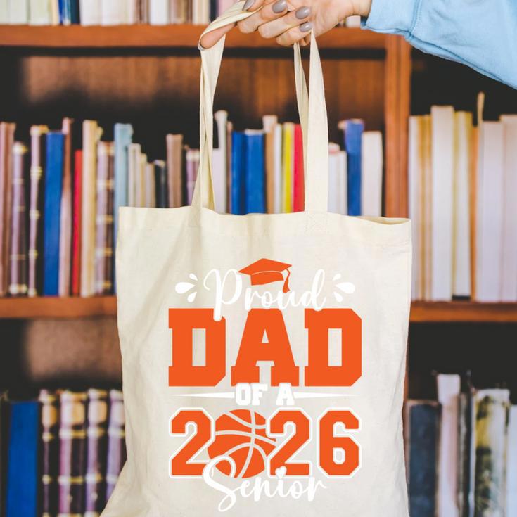 Proud Dad Of A 2026 Senior Basketball Graduation Family Canvas Tote Bag