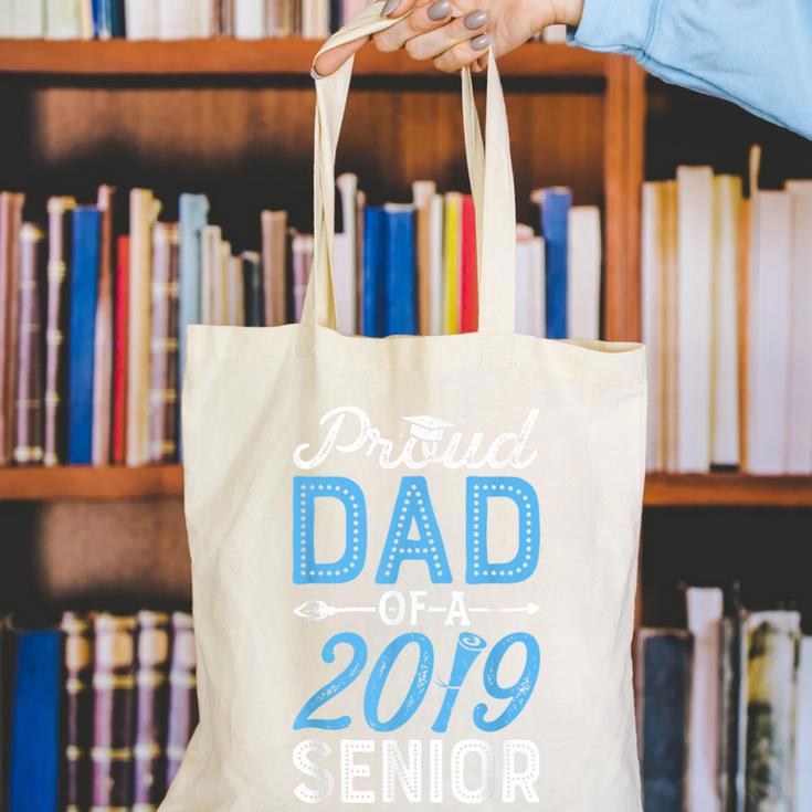 Proud Dad Of A Class 2019 SeniorShirt Graduation Canvas Tote Bag