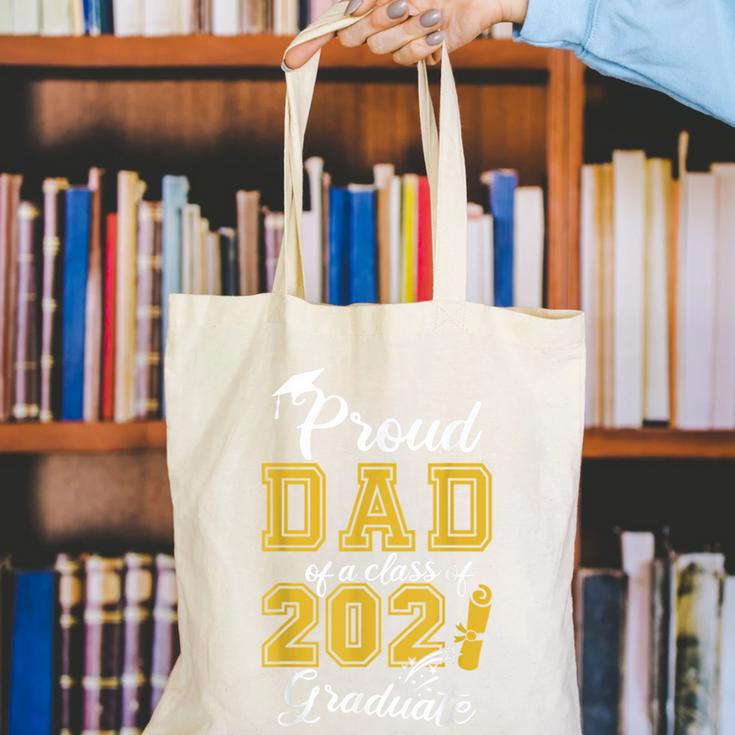Proud Dad Of a Class Of 2021 Graduate Graduation Senior 2021 Canvas Tote Bag