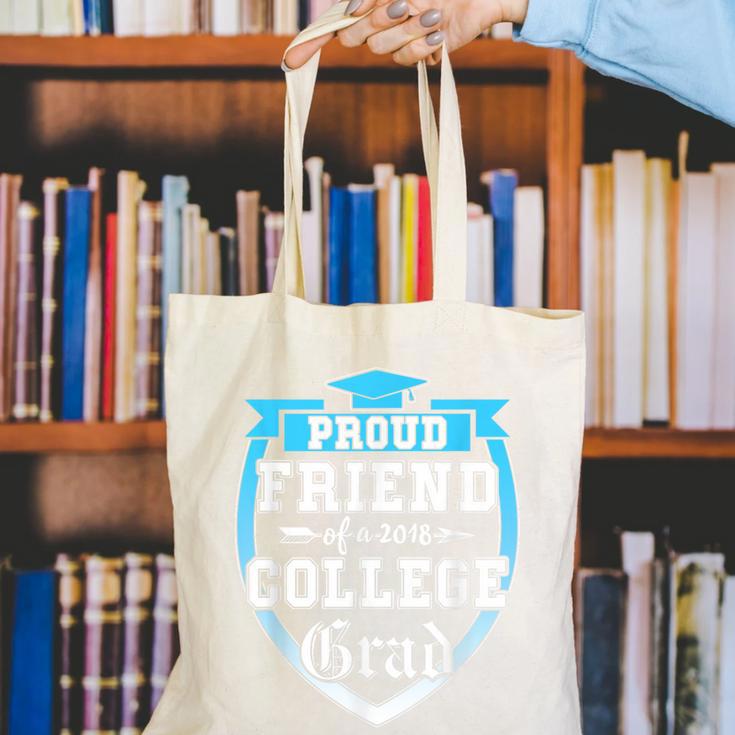 Proud Friend Of a 2018 College Grad Graduation Canvas Tote Bag