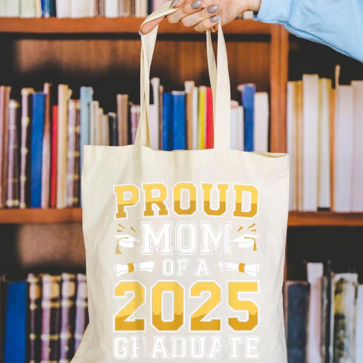Proud Mom Of A 2025 Graduate Shirt Class Of 2025 Graduation Canvas Tote Bag