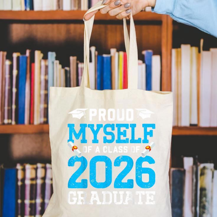 Proud Myself Of A Class Of 2026 Graduate Senior Graduation Canvas Tote Bag