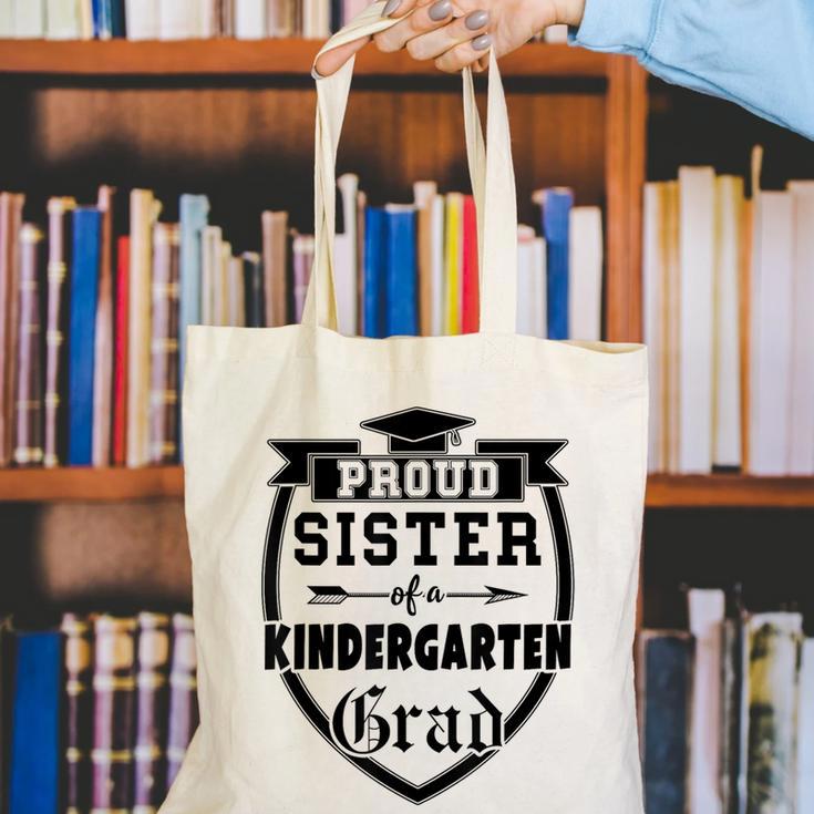 Proud Sister Of a Kindergarten Grad Graduation Shirt Canvas Tote Bag