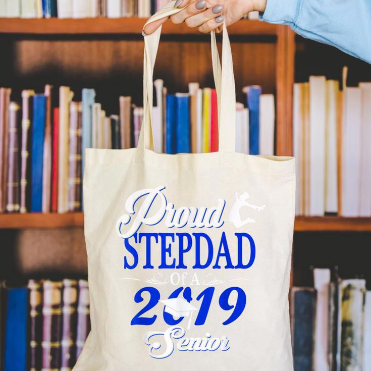 Proud STEPDAD Of A Class 2019 Senior Tshirt Graduation Canvas Tote Bag