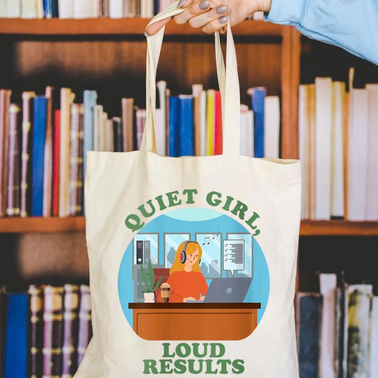 Quiet Girl Loud Results Introvert Office Staff Secretary Canvas Tote Bag Quiet Girl Loud Results Introvert Office Staff Secretary Canvas Tote Bag