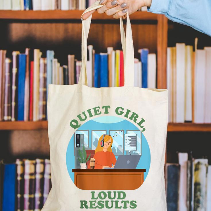Quiet Girl Loud Results Introvert Office Staff Secretary Canvas Tote Bag