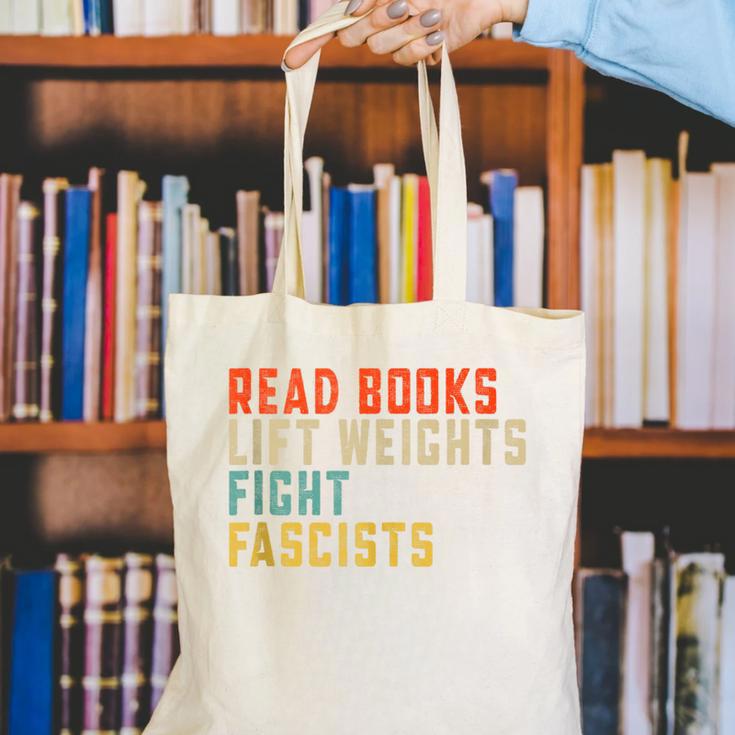 Read Books Lift Weights Fight Fascists Reading Canvas Tote Bag