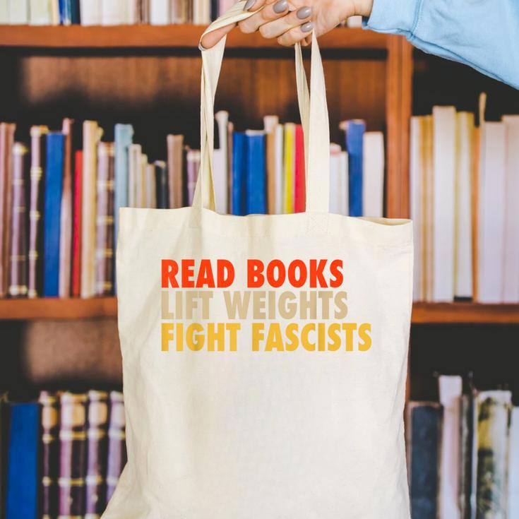 Read Books Lift Weights Fight Fascists Reading Humor Canvas Tote Bag