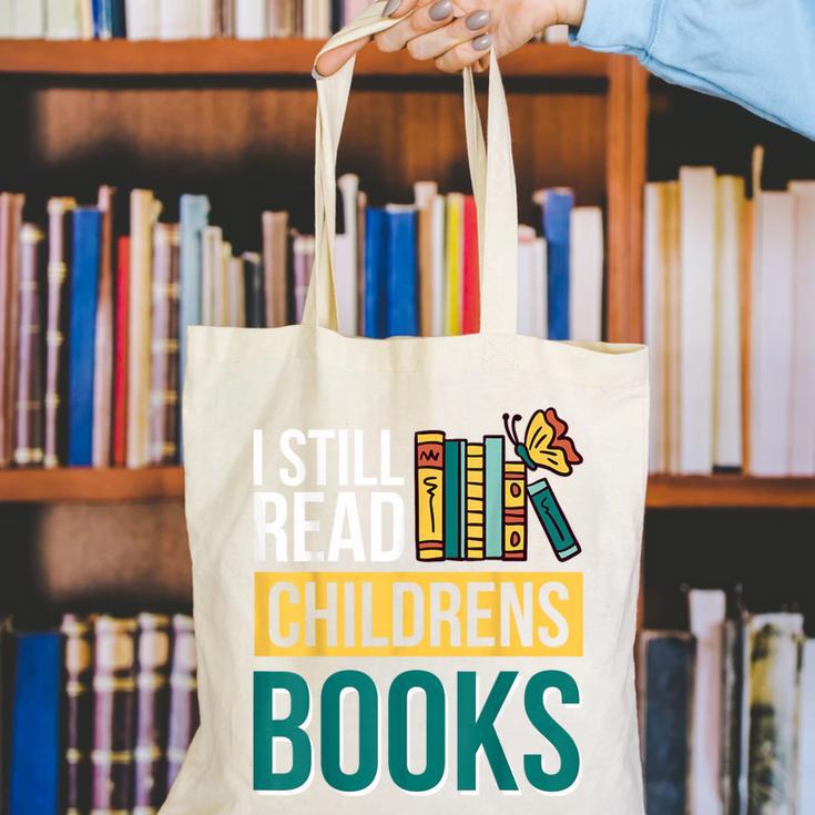 I Still Read Childrens Books Bibliophile Reader Canvas Tote Bag