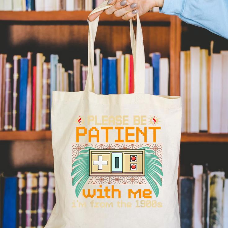 Retro Please Be Patient With Me I'm From The 1900s Old Gamer Canvas Tote Bag