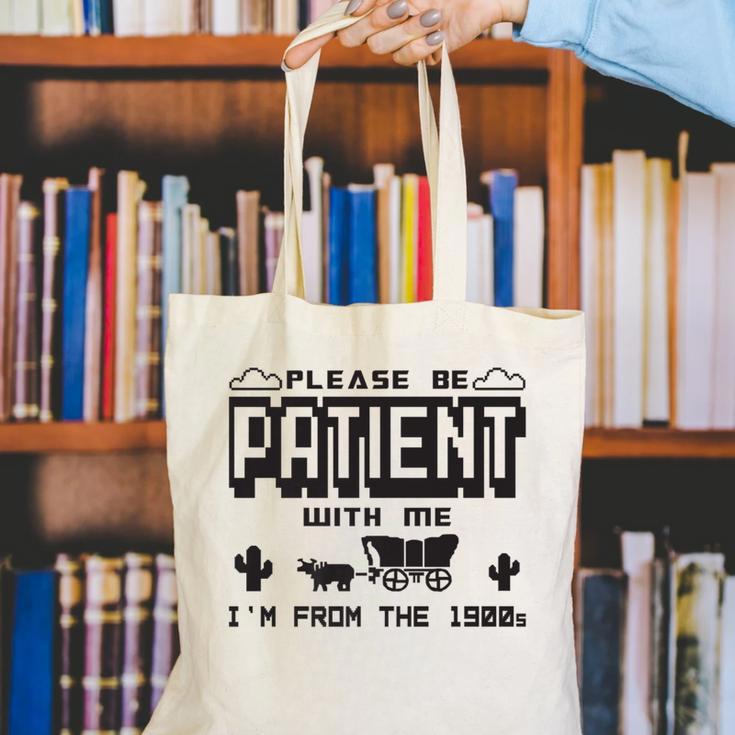 Retro Please Be Patient With Me I'm From The 1900s Premium Canvas Tote Bag