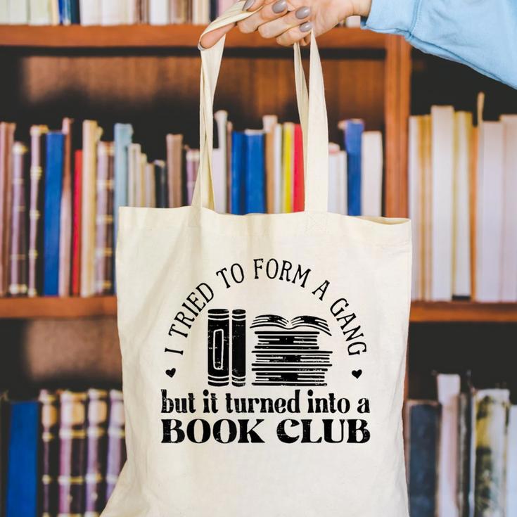 Retro I Tried To Form A Gang But It Turned Into A Book Club Canvas Tote Bag Retro I Tried To Form A Gang But It Turned Into A Book Club Canvas Tote Bag