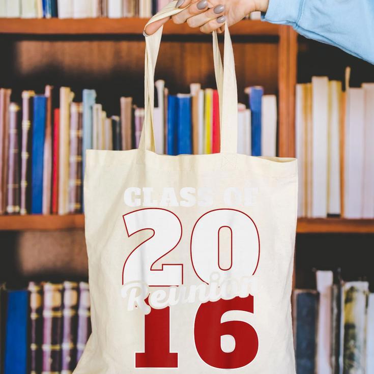 Reunion 2016 Class Of 2016 Reunion 16 Graduation 2016 Canvas Tote Bag
