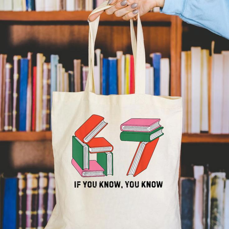 Six Seven 67 If You Know You Know 6 7 Reading Books Canvas Tote Bag Six Seven 67 If You Know You Know 6 7 Reading Books Canvas Tote Bag