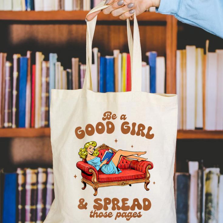 Smut Reader Be A Good Girl & Spread Those Pages Spicy Book Canvas Tote Bag