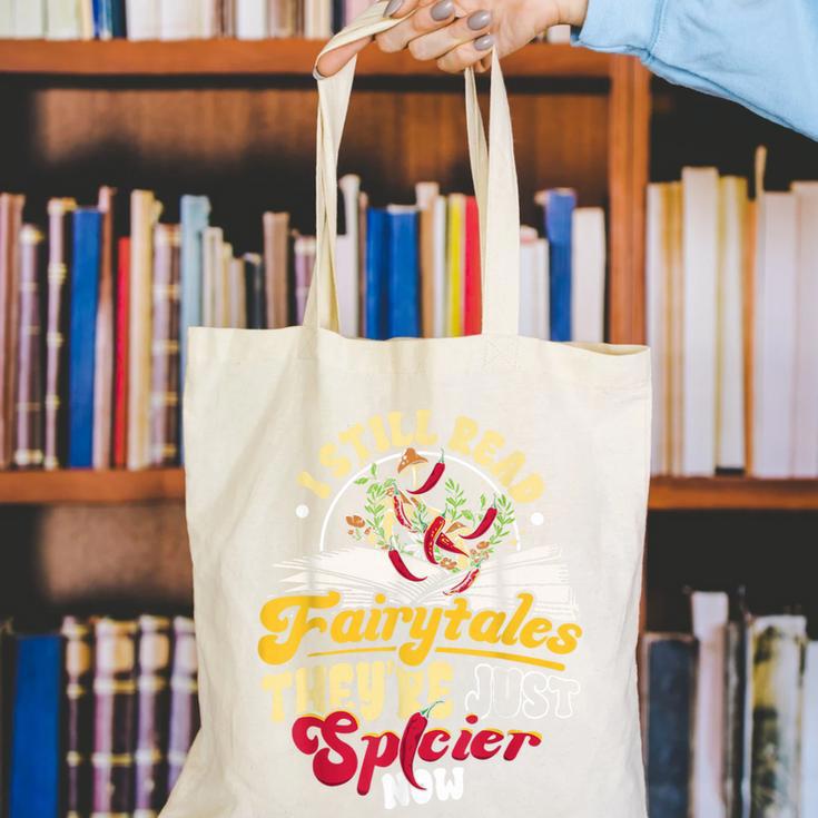 Smut Spicy Books I Still Read Fairytales Theyre Just Spicier Canvas Tote Bag